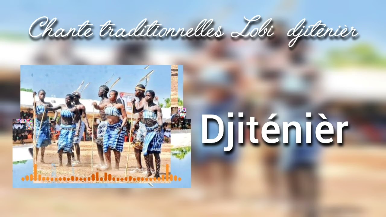 Djiténièr une chanson traditionnelle Lobi réserver seulement que aux femmes 
