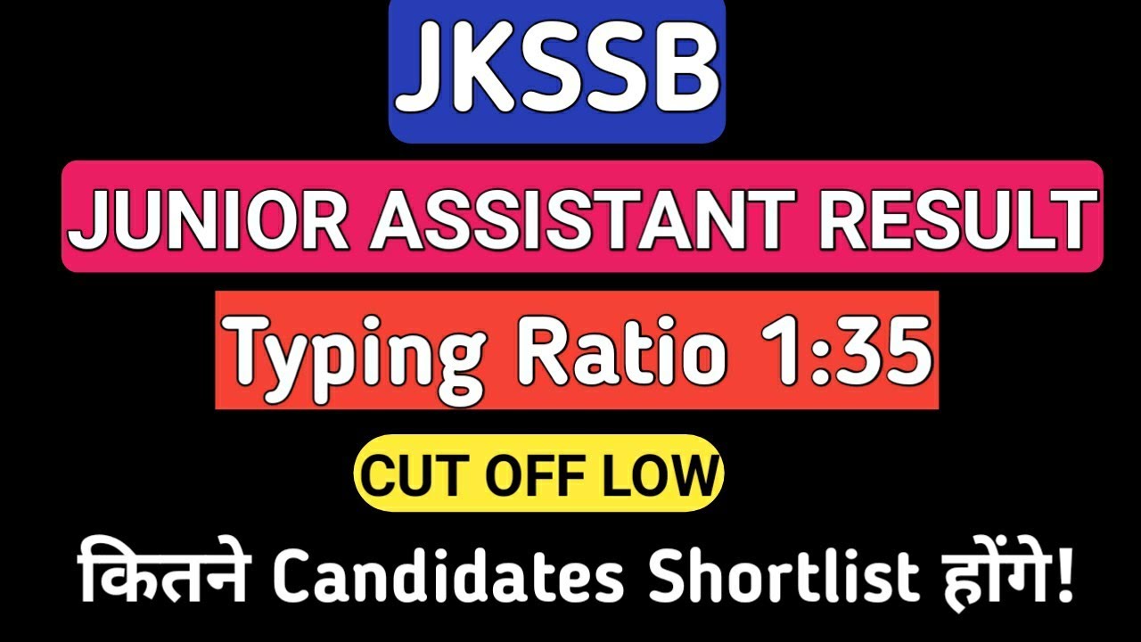 JKSSB || Junior Assistant Result || Typing Ratio || Expected Low Cut-Off