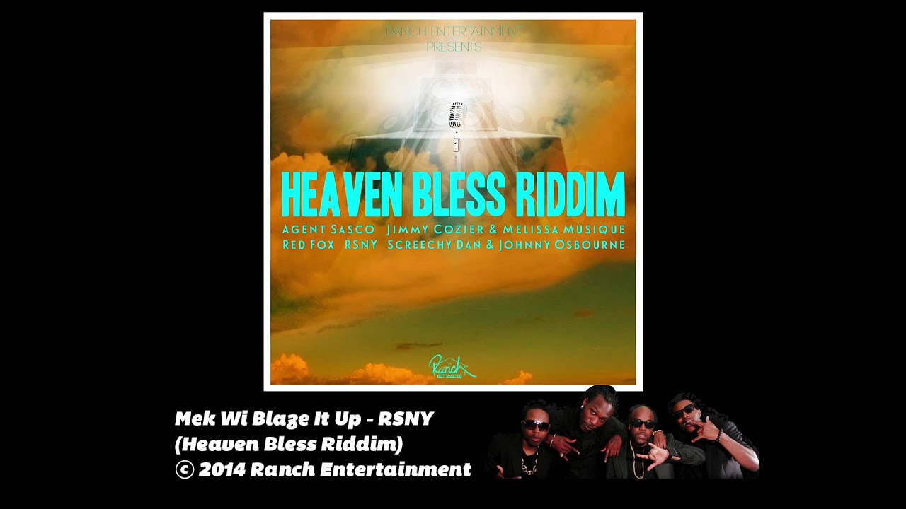 Mek Wi Blaze It Up - RSNY (Heaven Bless Riddim) Official Audio