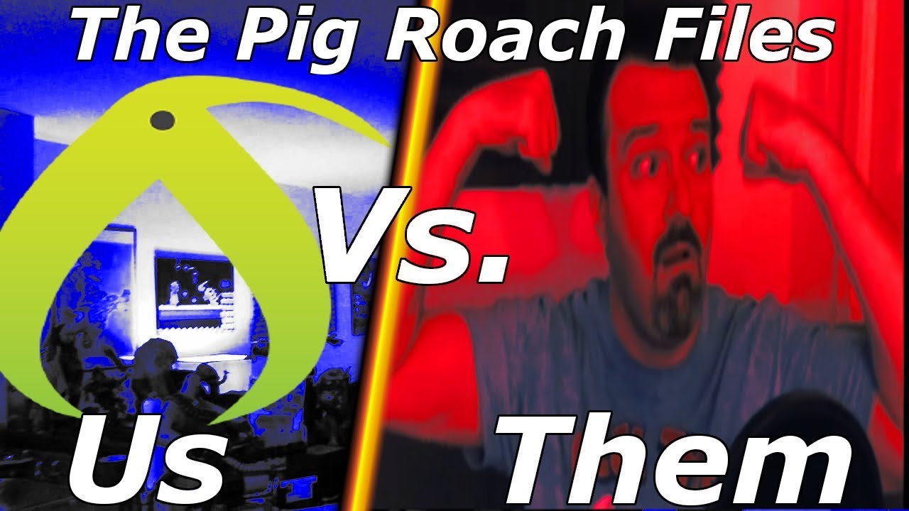 The Pig Roach Files 059: Us Vs Them