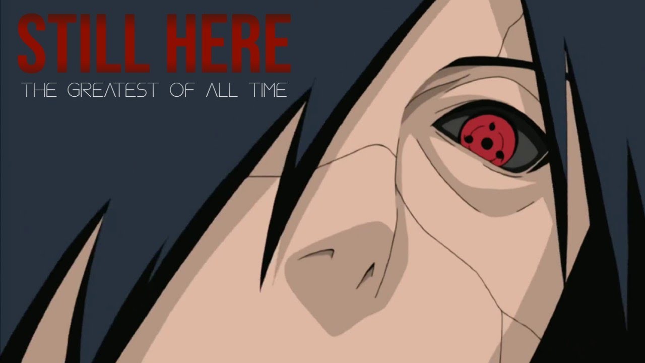 Uchiha Madara『AMV』- Still Here