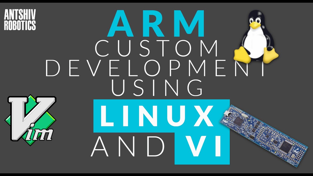 ARM embedded development using linux and Vi - Custom development environment (Part 1)