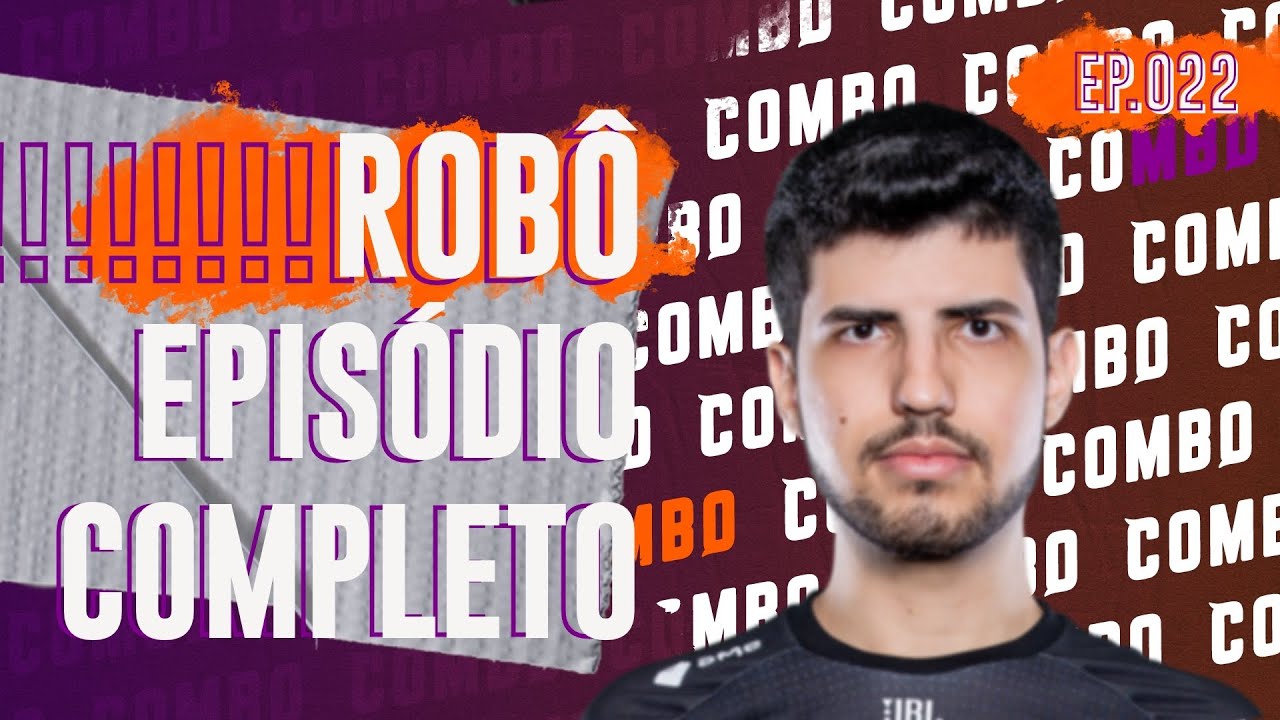 ROBÔ! Combo Podcast 022