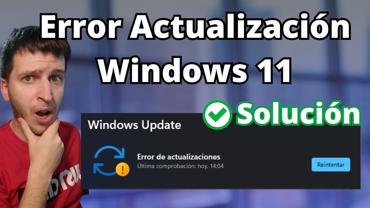 Cómo Solucionar el Error de Actualización en Windows 11 🛠️🔄