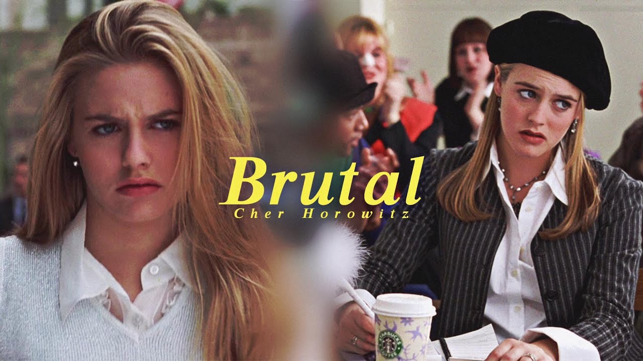 Cher Horowitz || Brutal