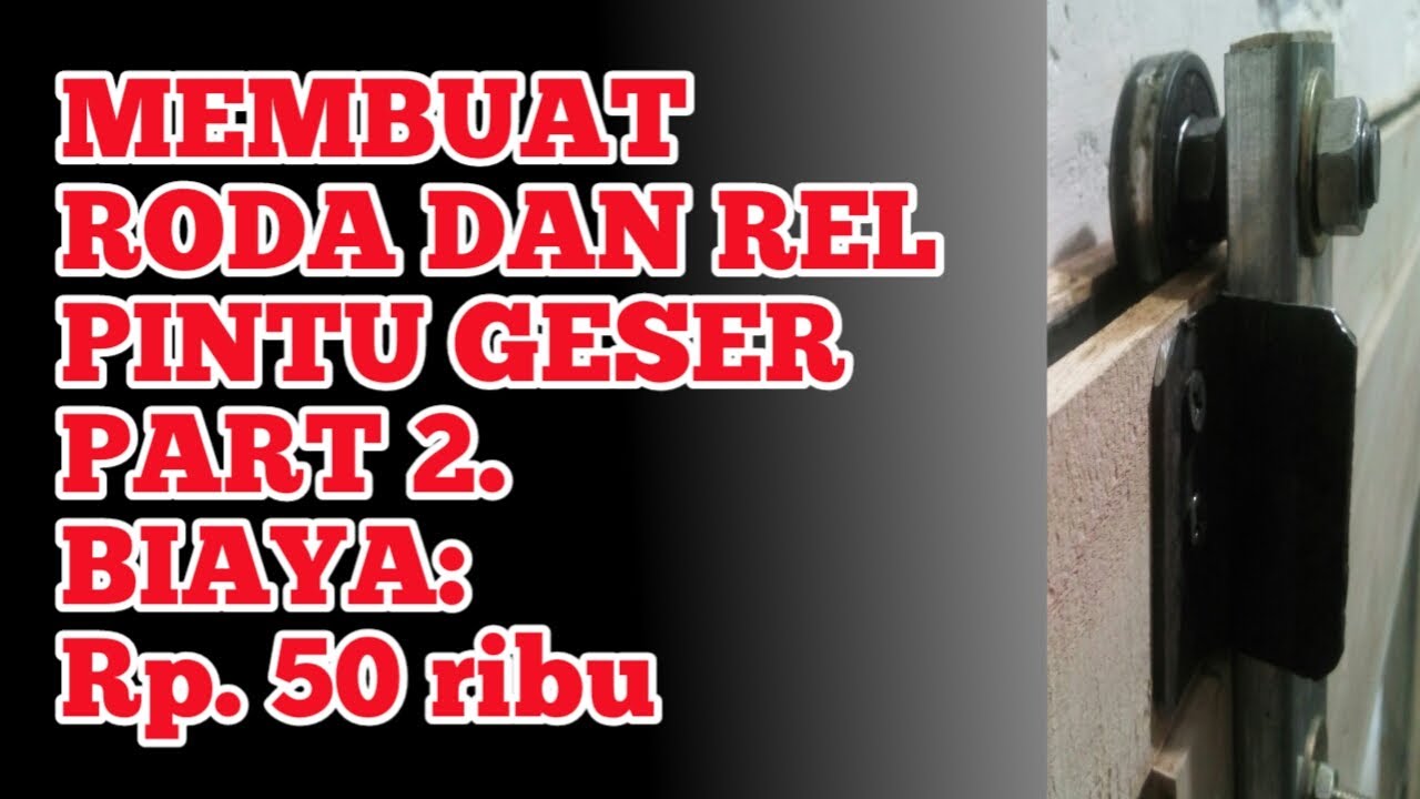 MEMBUAT RODA DAN REL PINTU GESER PART 2