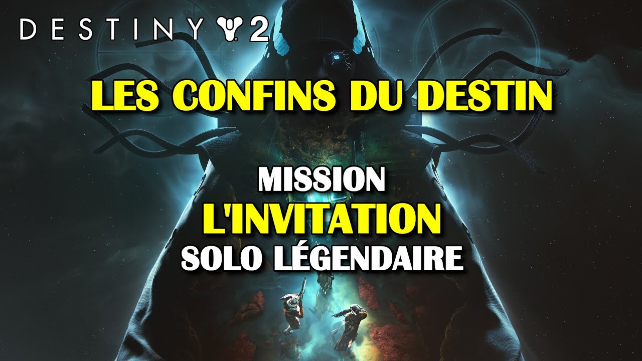Destiny 2 - Mission « L'invitation » (solo légendaire) - Les Confins du Destin