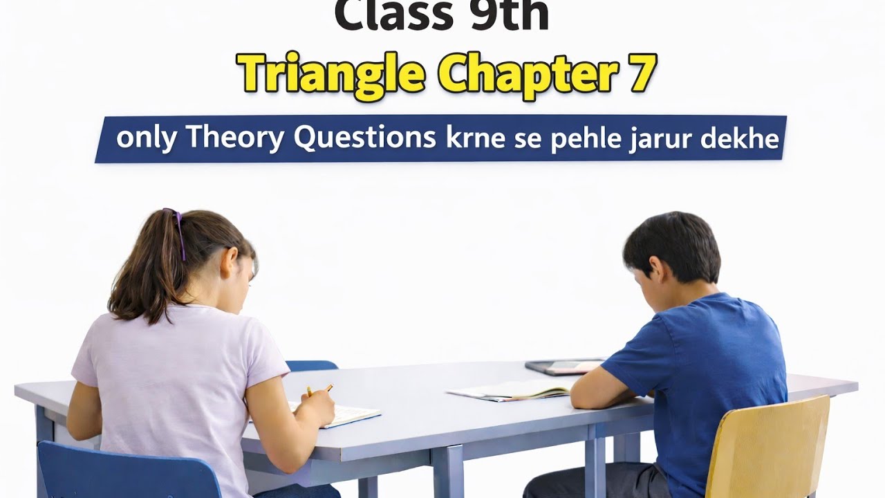Class 9th Maths CHAPTER 7 TRIANGLES NCERT THEORY base class