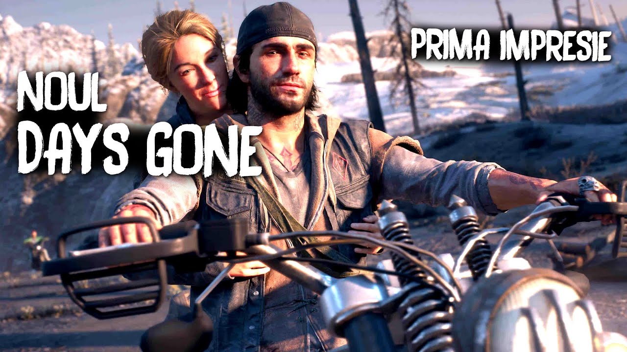 Noul DAYS GONE ! Prima Impresie