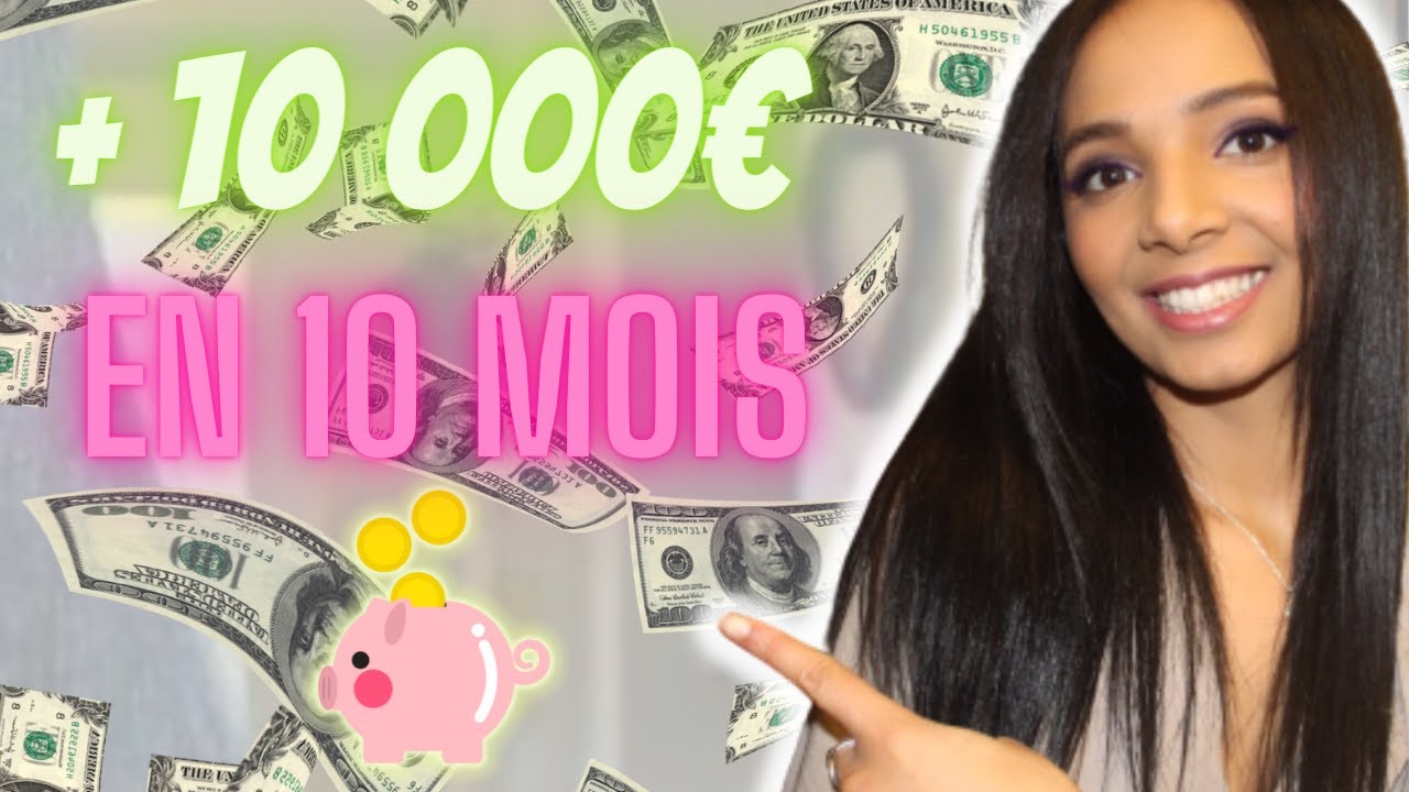 Comment j'ai réussi à mettre 10 000€ de côté en 10 mois : 10 CONSEILS + EXPERIENCE / BUDGET