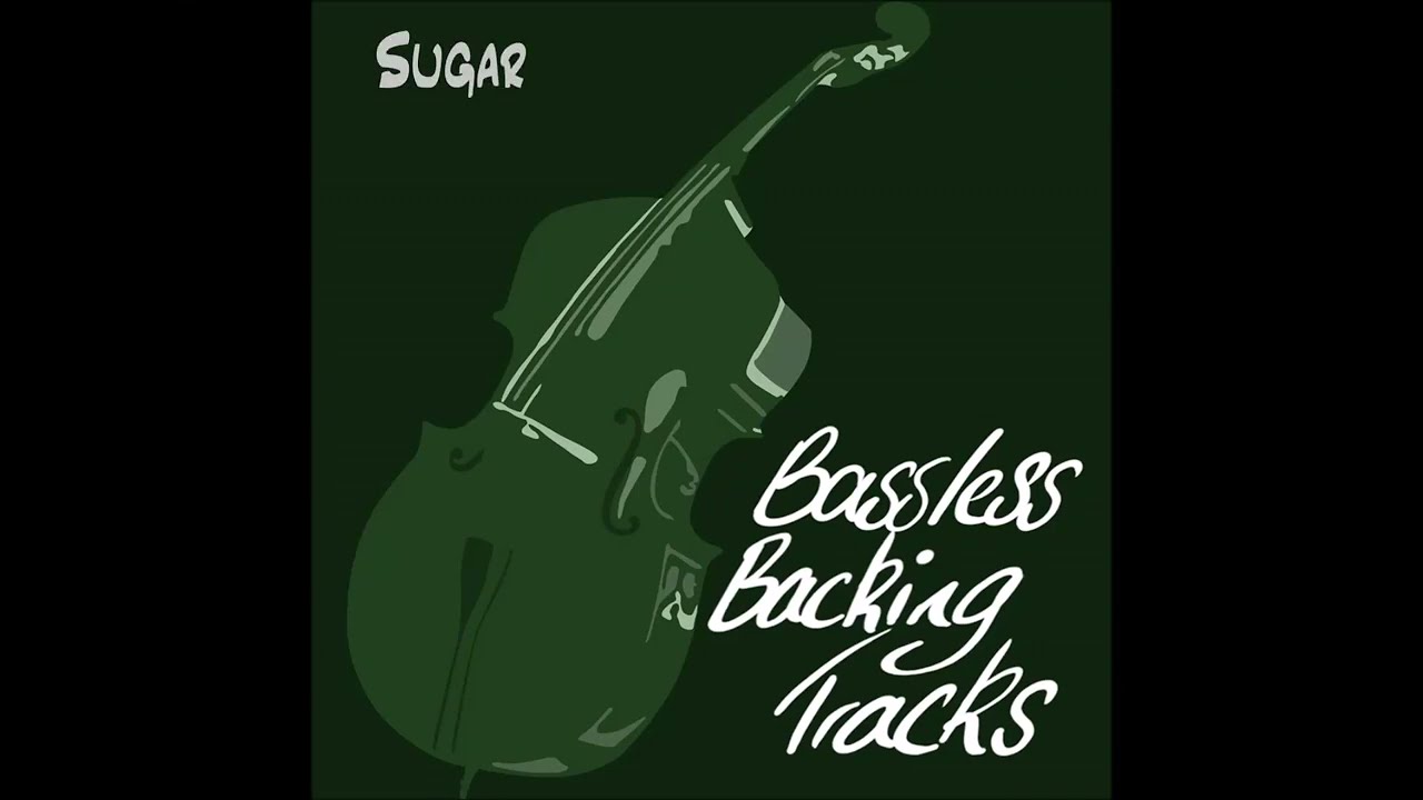 Sugar (bassless backing track)