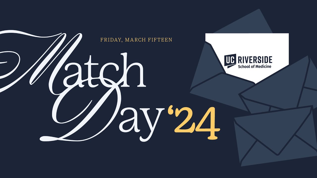 Match Day 2024 - UC Riverside School of Medicine - March 15, 2024