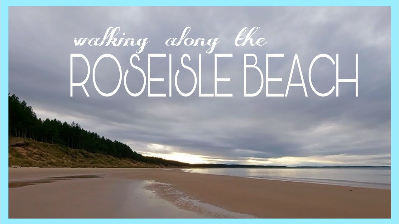 Walking along the ROSEISLE BEACH (West Side)