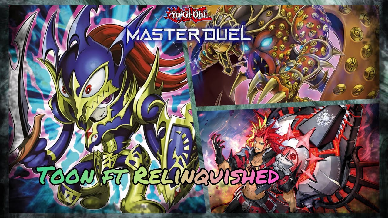 Relinquished ft Toon / Ranked Gameplay [Season 45] / Road to Master / [Yu-Gi-Oh! Master Duel]
