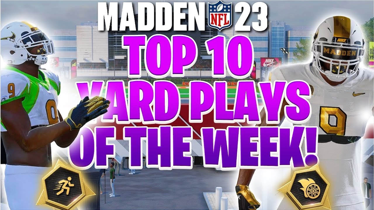 MADDEN 23 TOP 10 YARD PLAYS OF THE WEEK! CRAZIEST PLAY EVER! EPISODE 1!