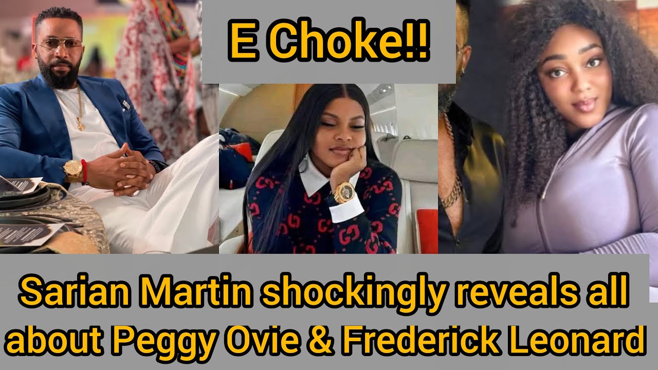 Sarian Martin shockingly reveals all about Peggy Ovie & Frederick Leonard marital issues #everyone