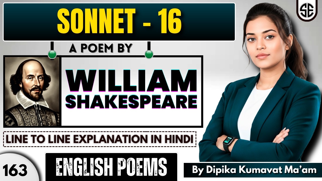 Sonnet-16 by William Shakespeare || Summary and Line to line explanation in Hindi by Dipika Mam