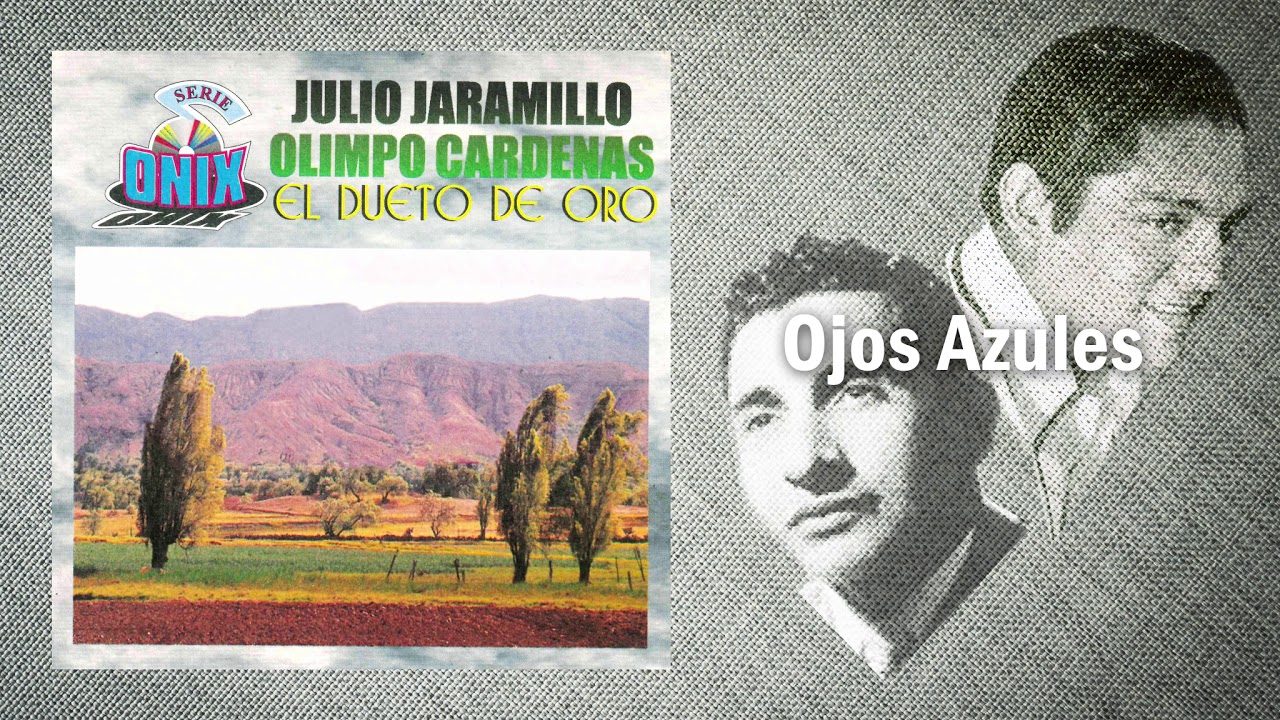 Ojos Azules - Julio Jaramillo y Olimpo Cárdenas - Bolero (Cover Audio)
