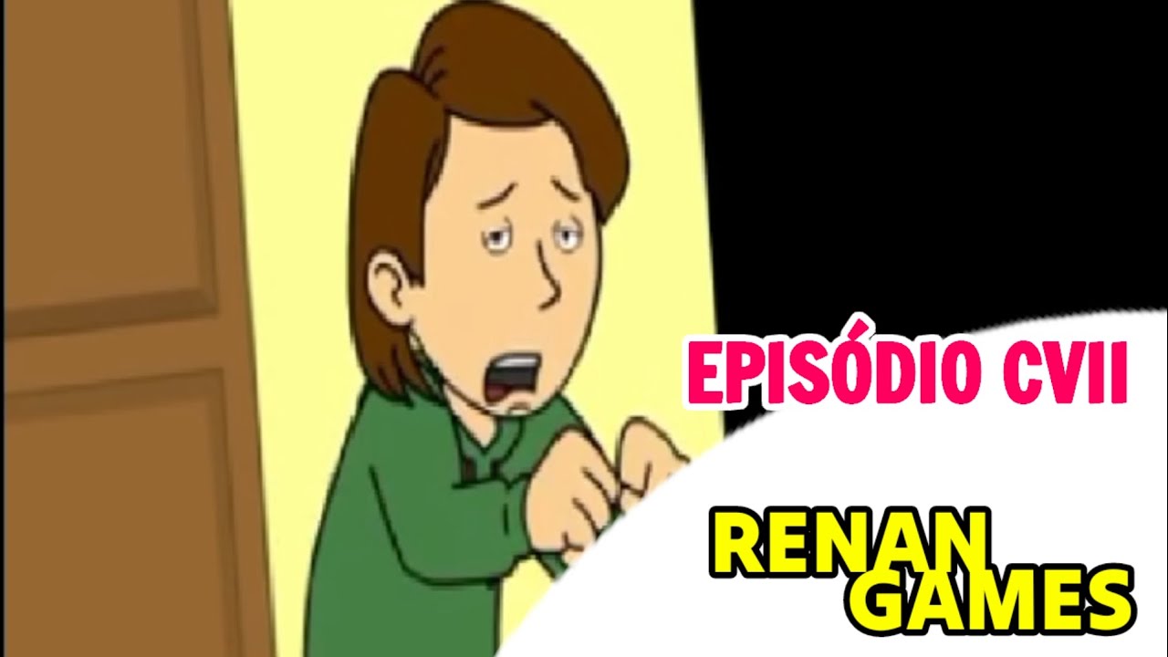 Renan Games | Episódio CVII