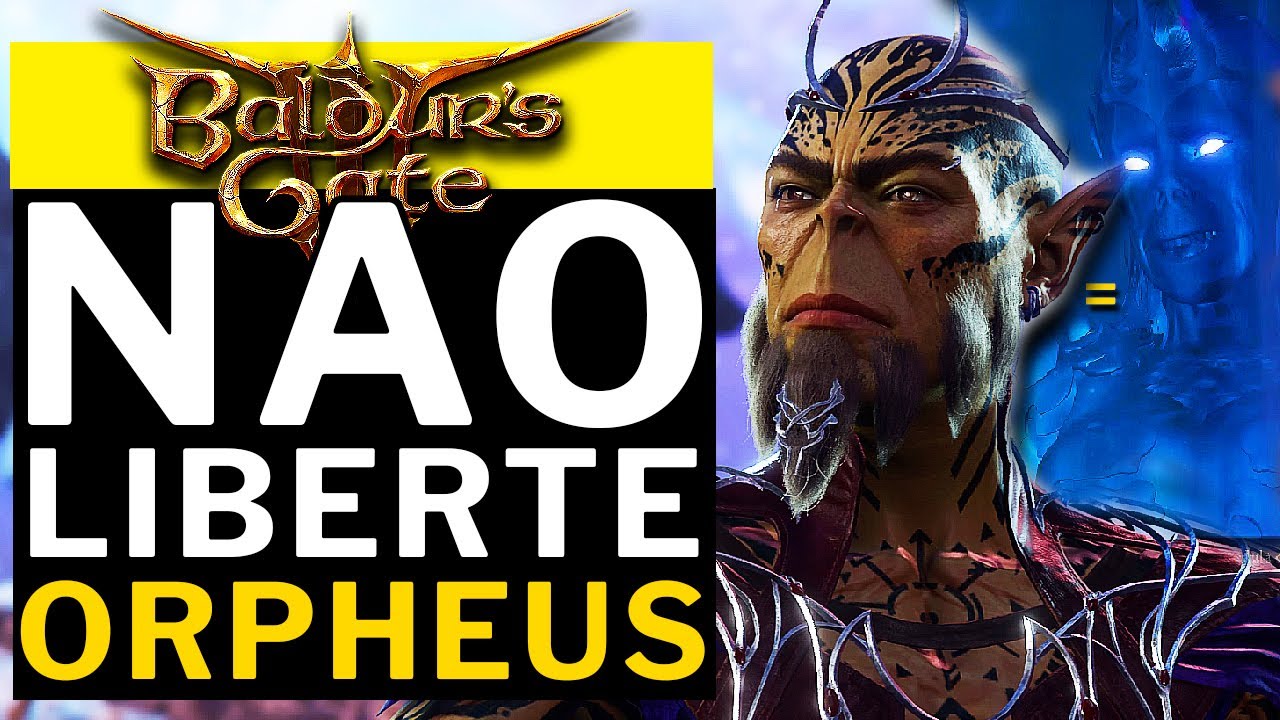 BALDUR'S GATE 3 - NAO LIBERTE ORPHEUS e AQUI ESTA O MOTIVO!!!!
