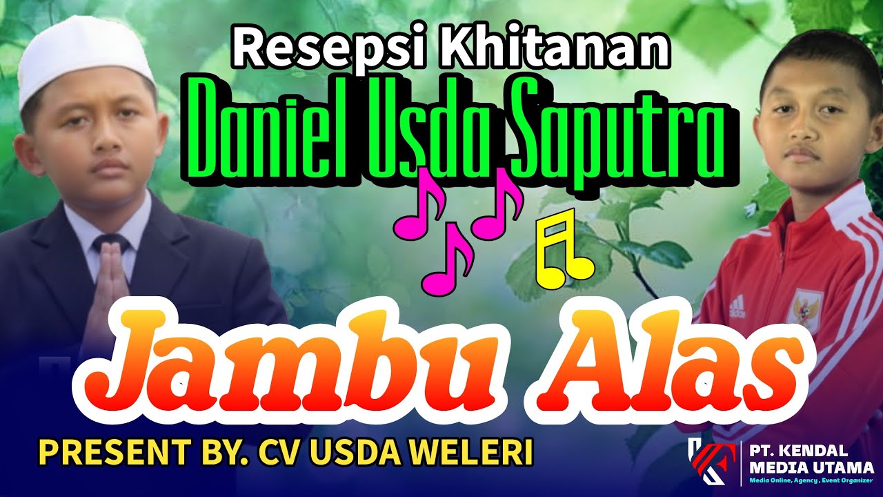 JAMBU ALAS | Resepsi Khitanan M Daniel Usda Saputra 