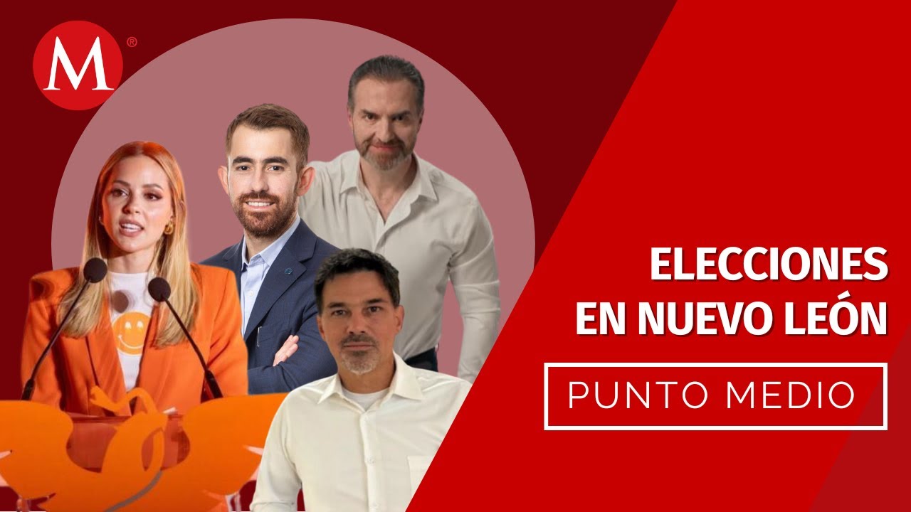 ¿Quién va ganando en Monterrey? | Punto Medio