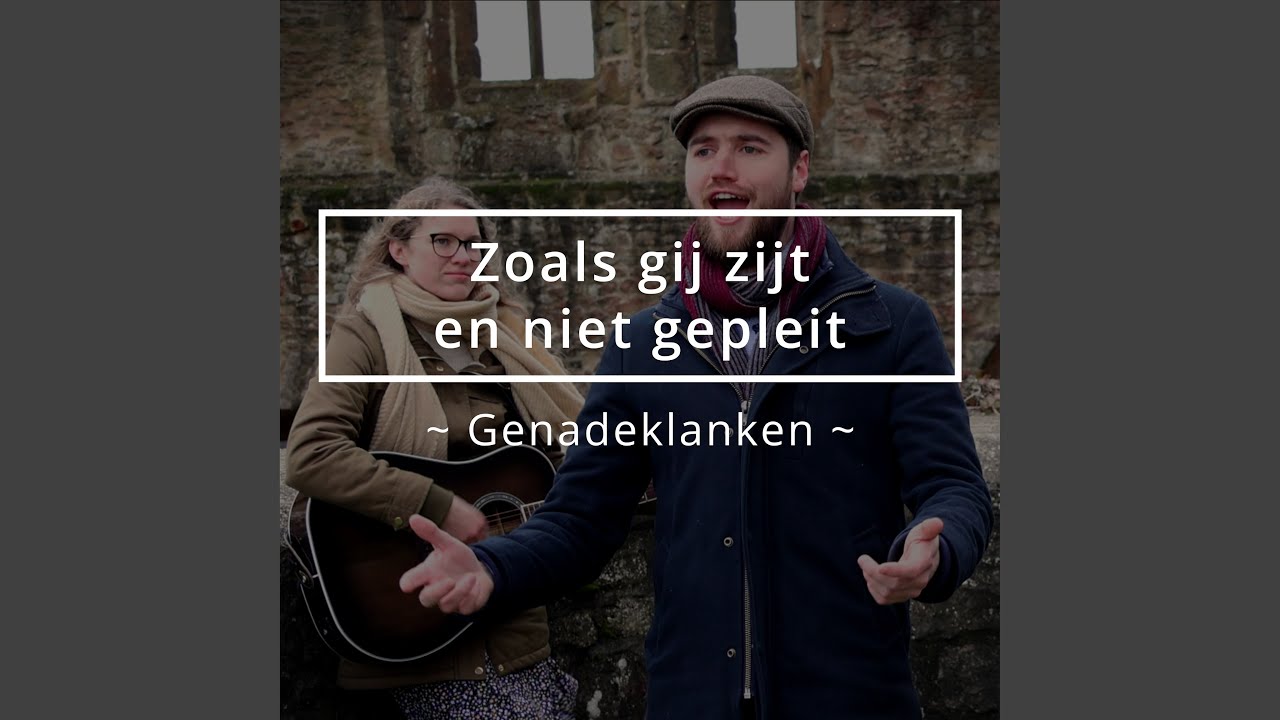 Zoals gij zijt en niet gepleit