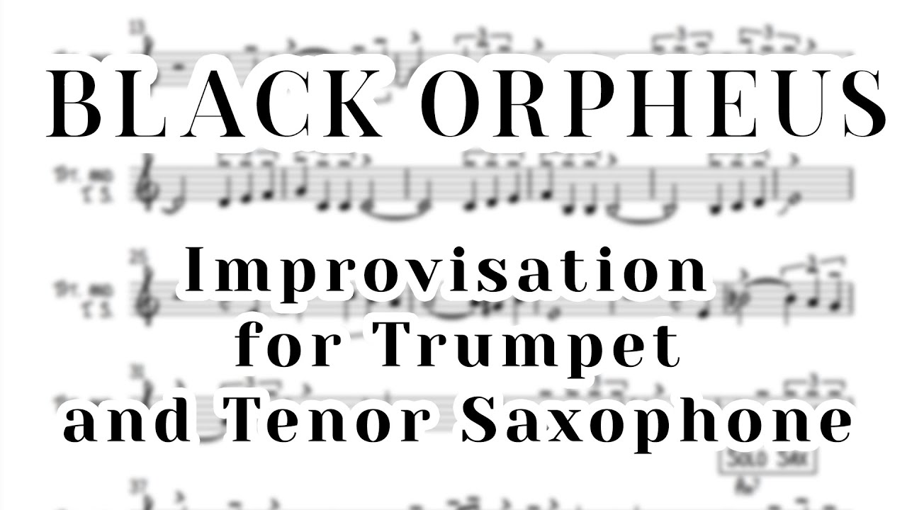 Black Orpheus IMPROVISATION for TRUMPET and TENOR SAX (feat. D. Faustov)