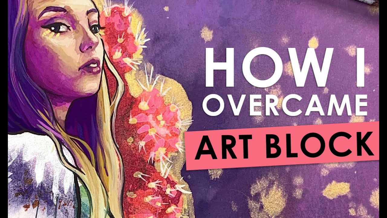 LEAVE ART BLOCK BEHIND | The 5 Ways I Got Out Of Art Block | Painting With Gouache