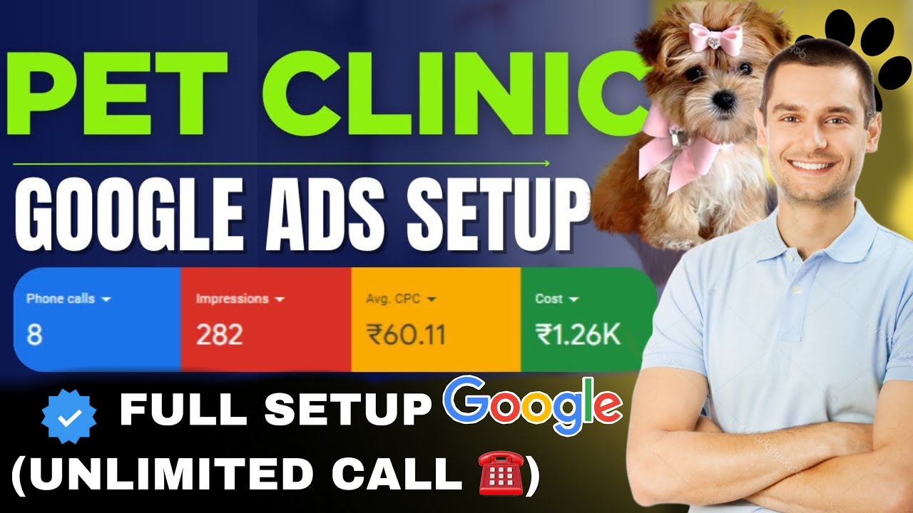 How To Run Google Ads for Pet Care Clinic | How to Setup Gogle Ads for Pet Grooming Services 2026