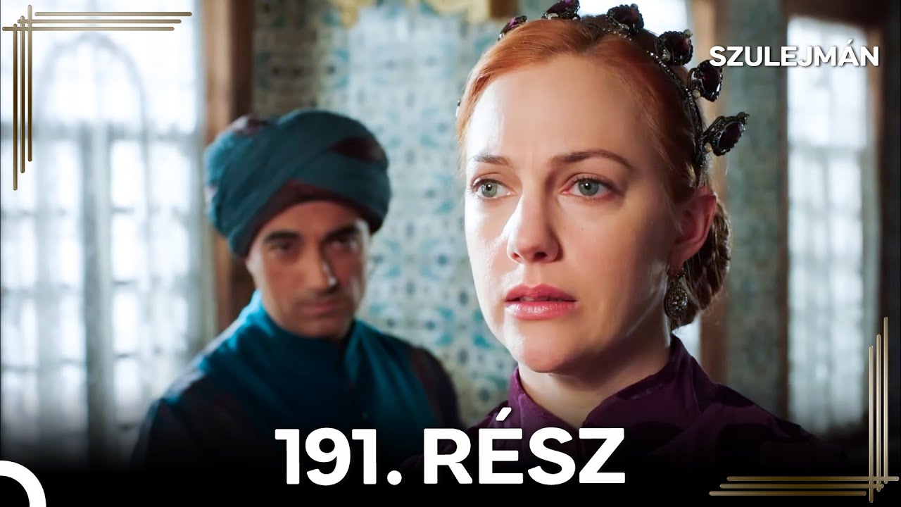 Szulejmán 191 Epizód (Magyar Szinkron)