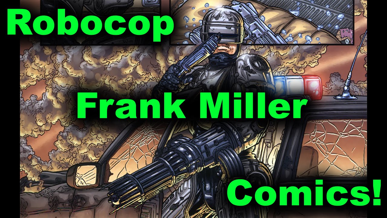 Robocop & Frank Miller (sitting in a tree) - Robocop Comics and More