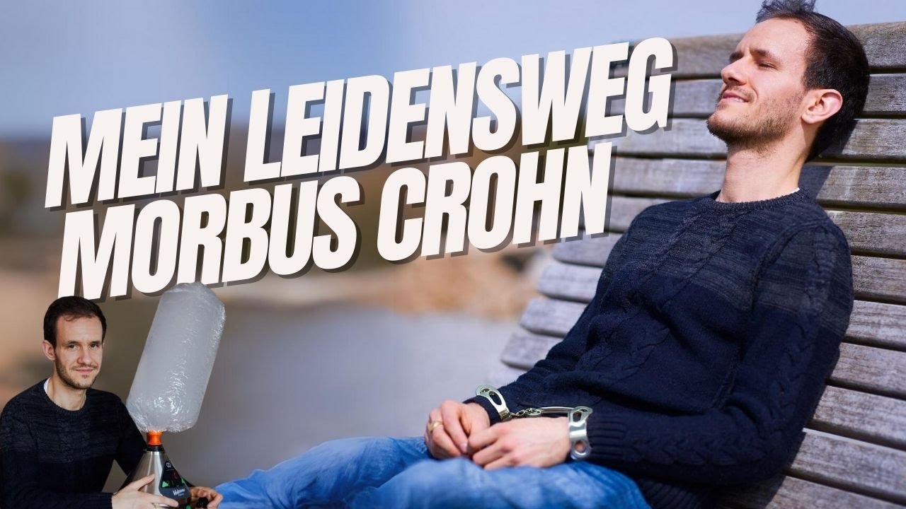 Morbus Crohn: Mein Leidensweg bis ich die Kurve fand