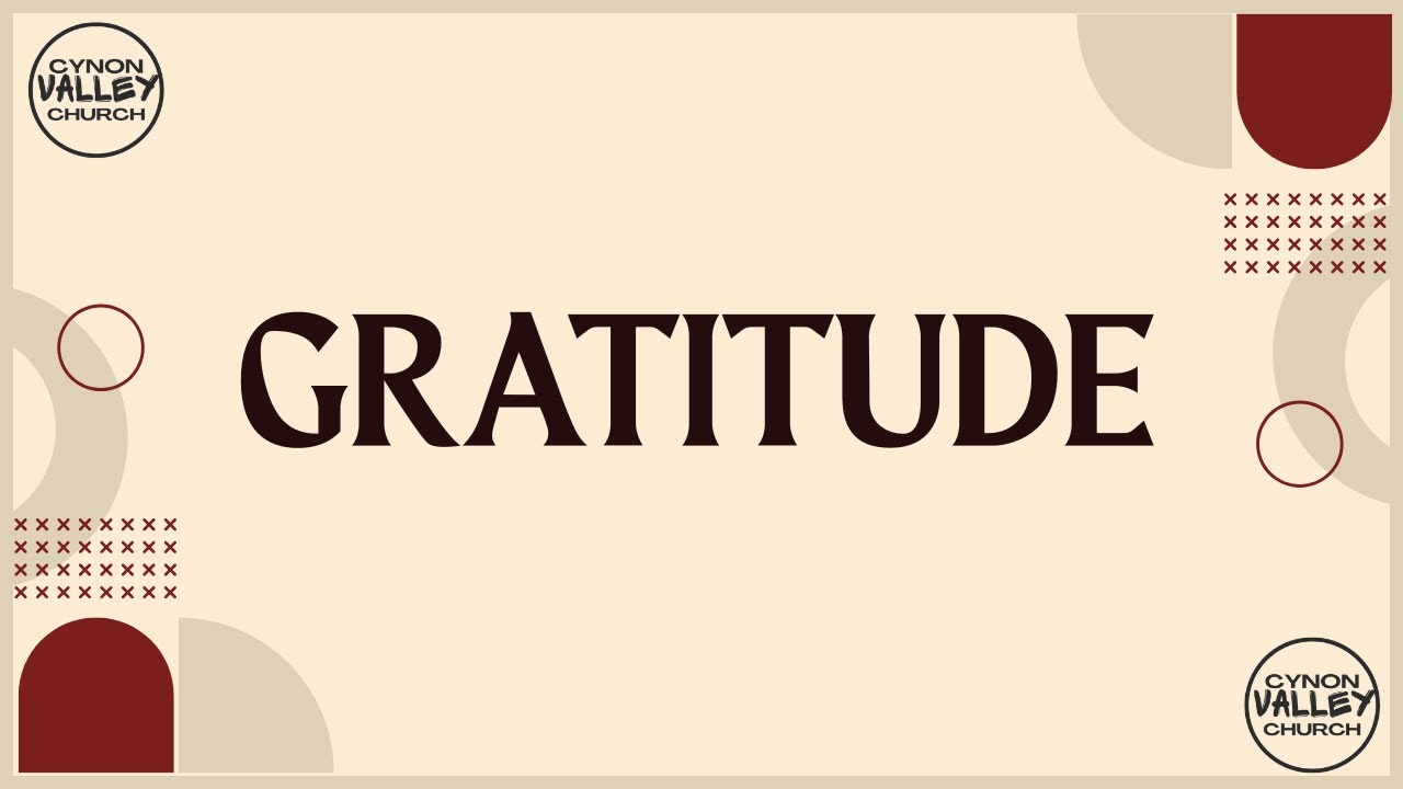 Gratitude (Philippians 4:4-9) - Dan Isaac