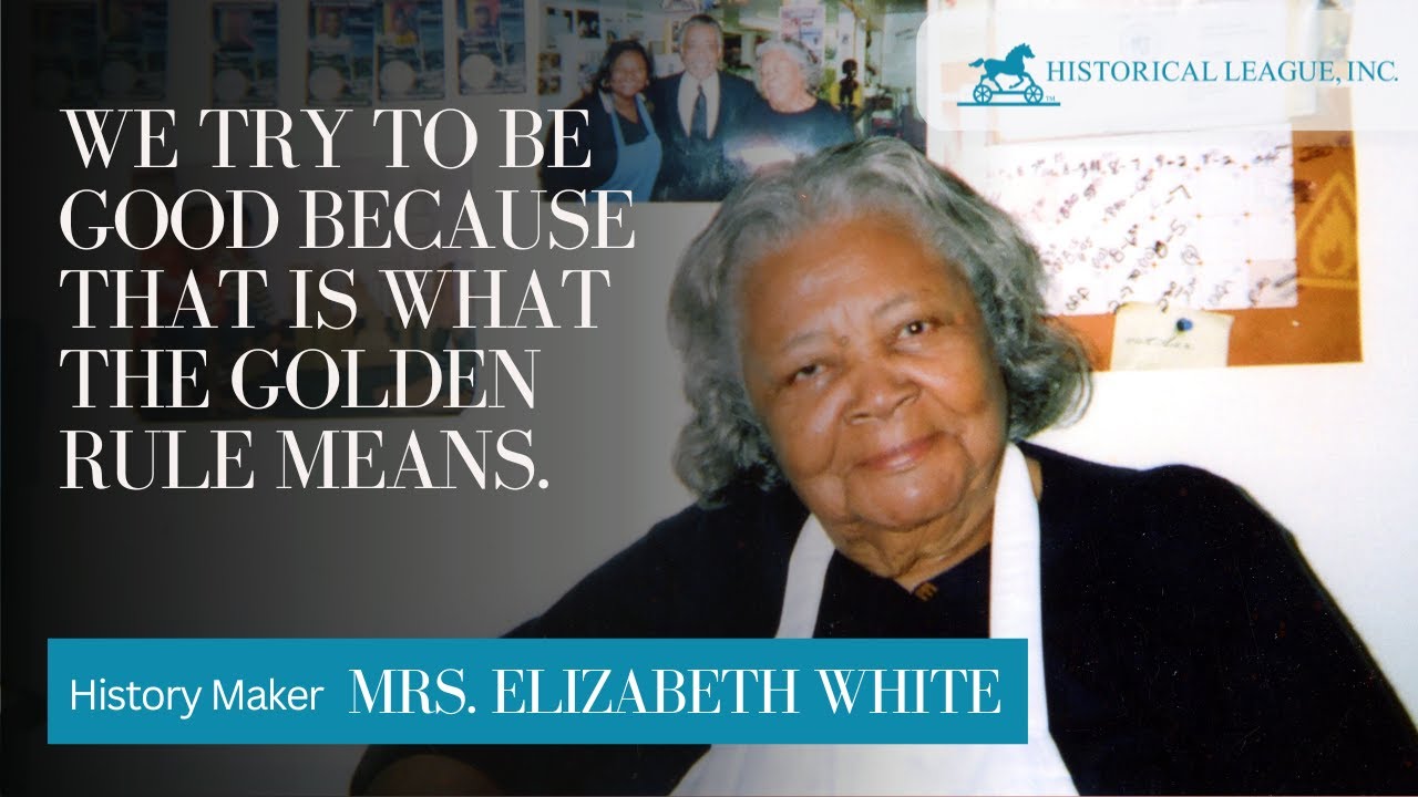 Mrs. Elizabeth J White I Historymakers - 2023