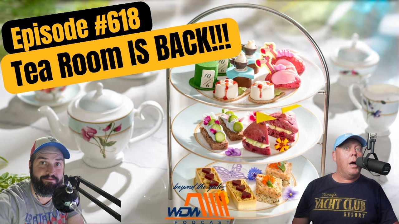 Episode #619 - The TEA ROOM IS BACK!!!