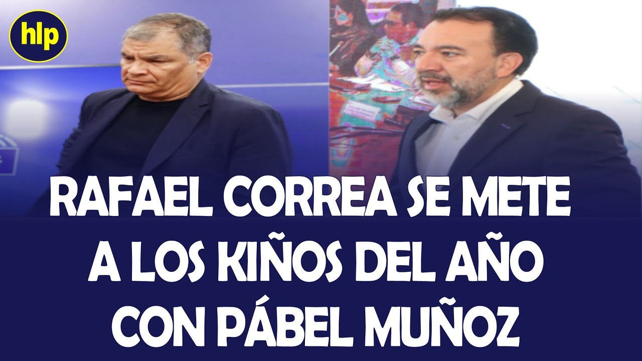 RAFAEL CORREA AHORA ENTRÓ A LOS KIÑOS DEL AÑO CONTRA PÁBEL MUÑOZ POR CULPA DE MARCELA AGUIÑAGA