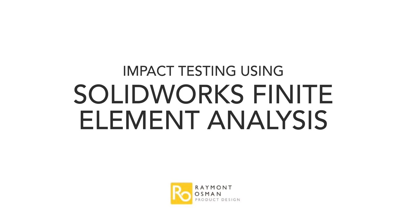 Simulating Impacts with SolidWorks FEA