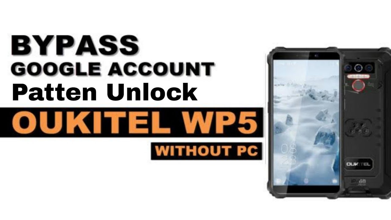 Bypass Google Account OUKITEL WP5 Unlock FRP Remove Google Lock Android 11