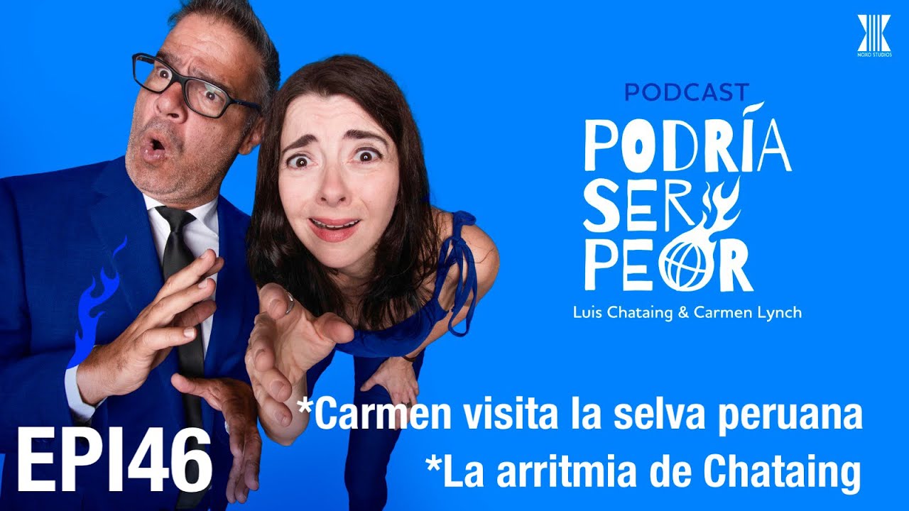 EPI 46 Carmen visita la selva peruana / La arritmia Chataing
