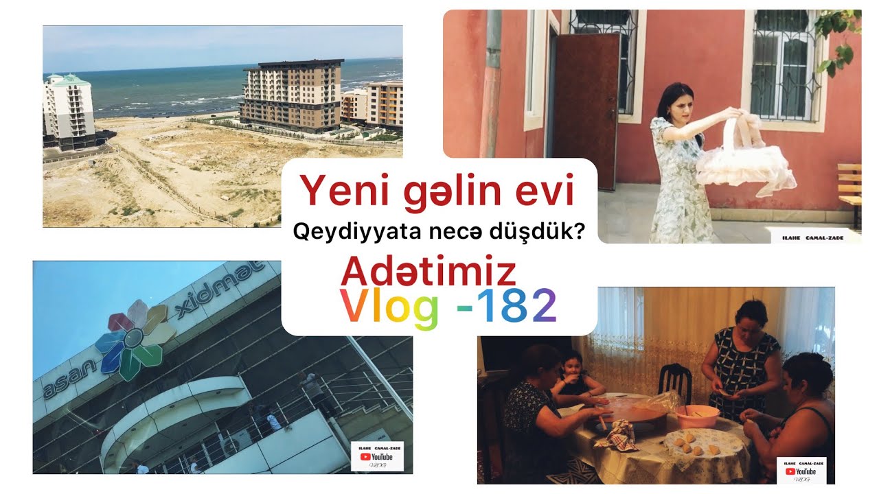 TƏZƏ GƏLİN EVİ | QEYDİYYATA NECƏ DÜŞDÜK ? | ADƏTİMİZ | #gunlukvlog -182