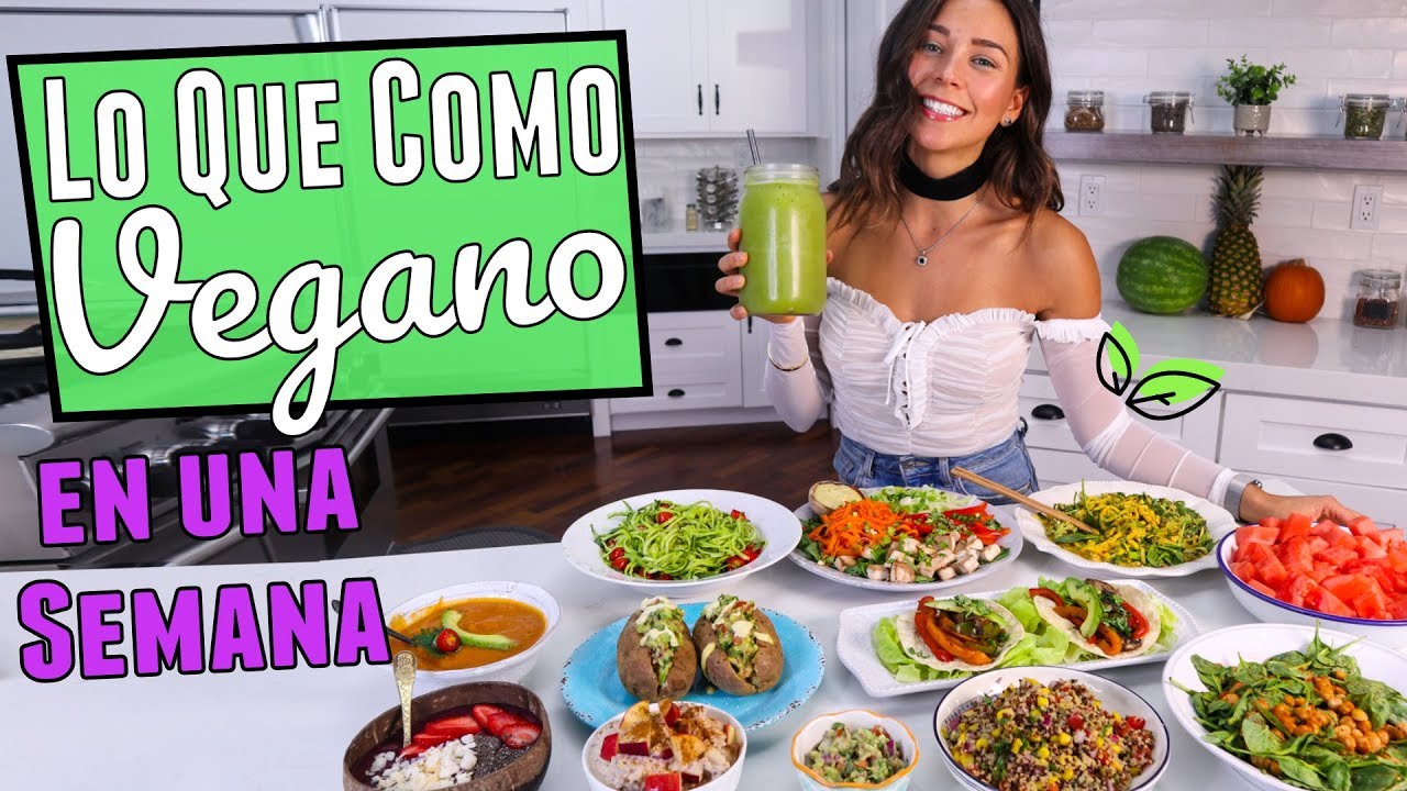LO QUE COMO EN UNA SEMANA! Recetas Veganas, Fáciles y Saludables