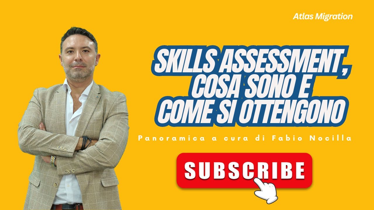 Skills Assessment ~ cosa sono e come richiederli con l’agente di immigrazione Fabio Nocilla