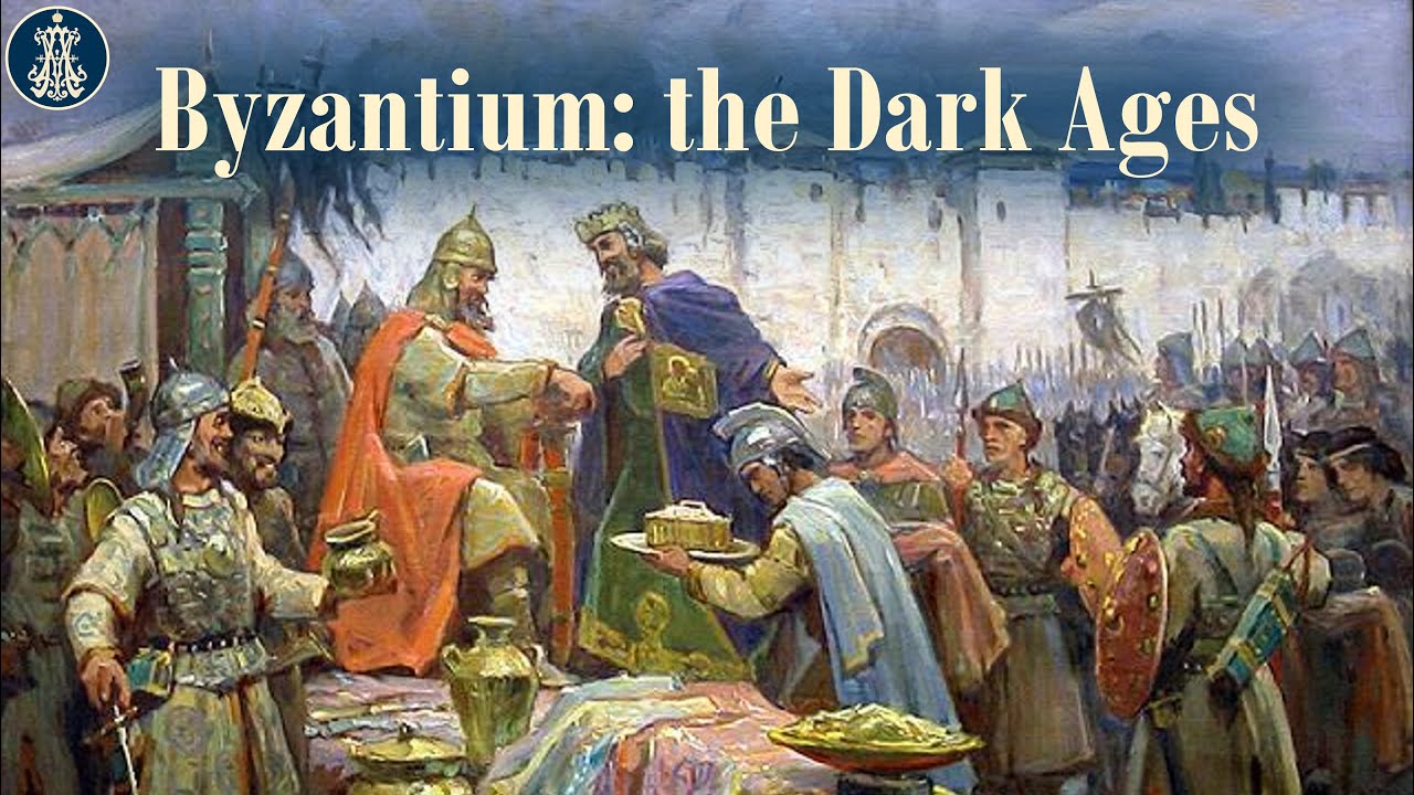 4: Byzantium: the Dark Ages