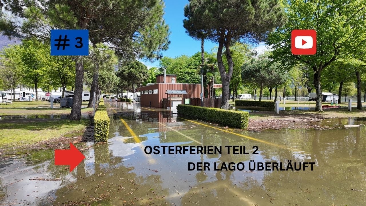 #3 Ab in die Osterferien | Regen | Überschwemmung | Früher wieder zu Hause | Tenero Teil 2