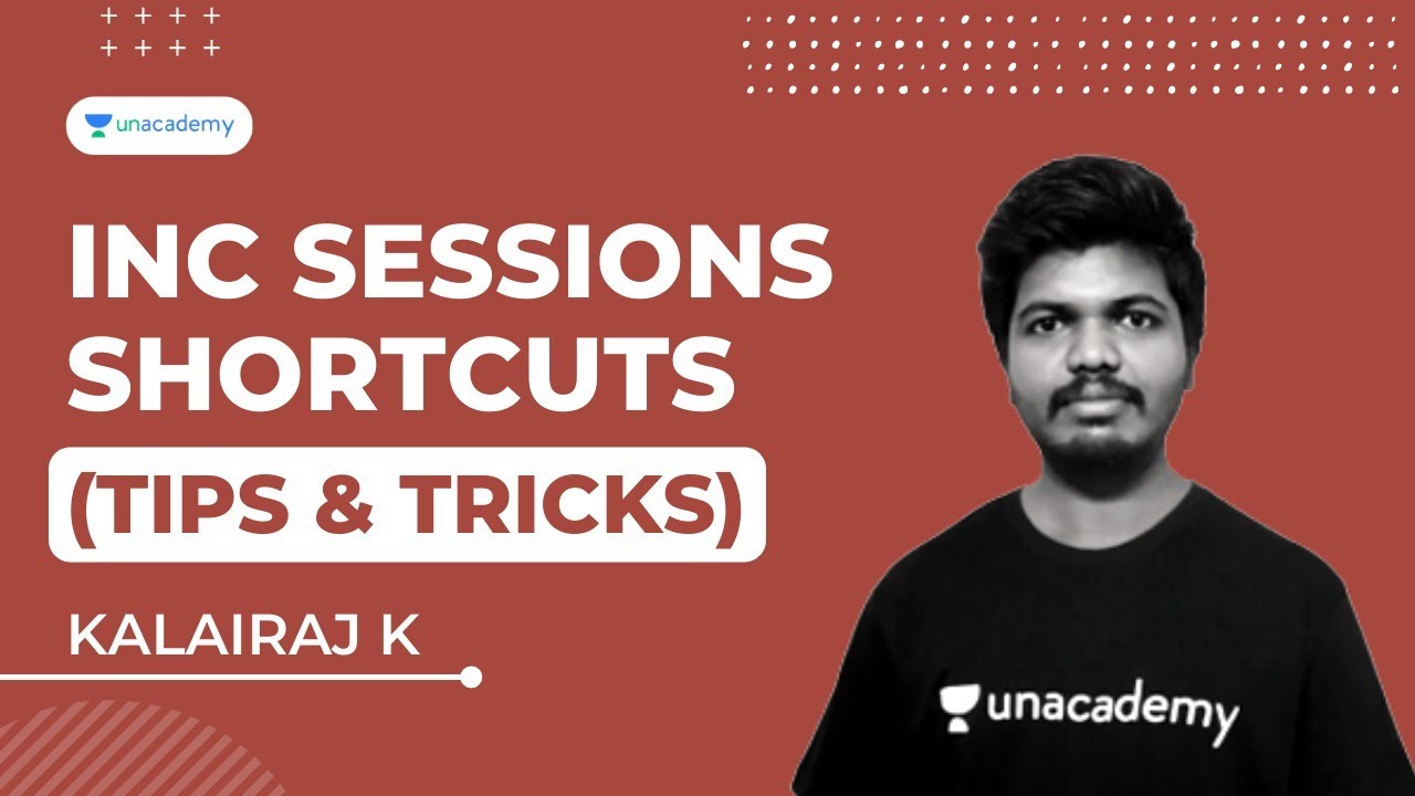 INC Sessions Shortcuts (Tips & Tricks) - 1 | Kalairaj | Ungal Unacademy TNPSC