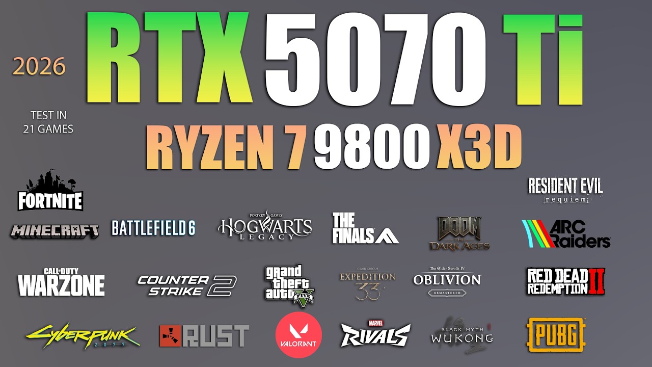 RTX 5070 Ti + Ryzen 7 9800X3D : 21 Games Tested - RTX 5070 TI Gaming