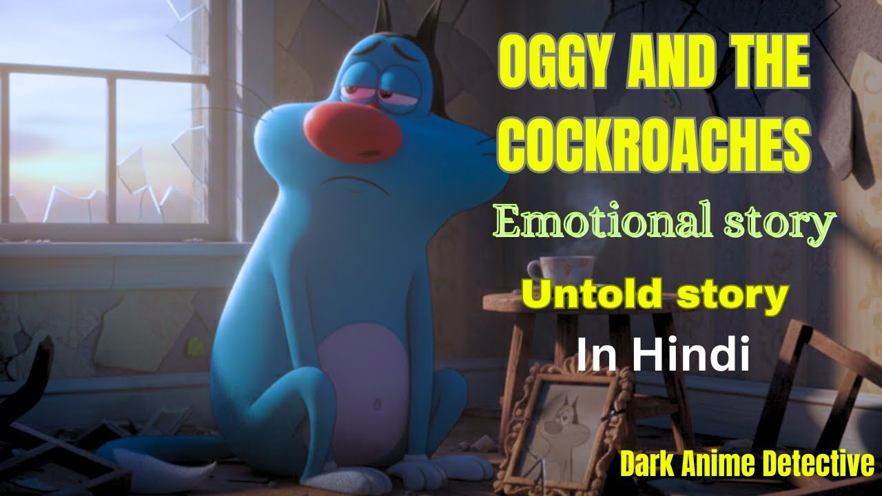 Oggy and the Cockroaches | ❤️‍🩹Untold Story in Hindi 😨| Dark Anime Detective 