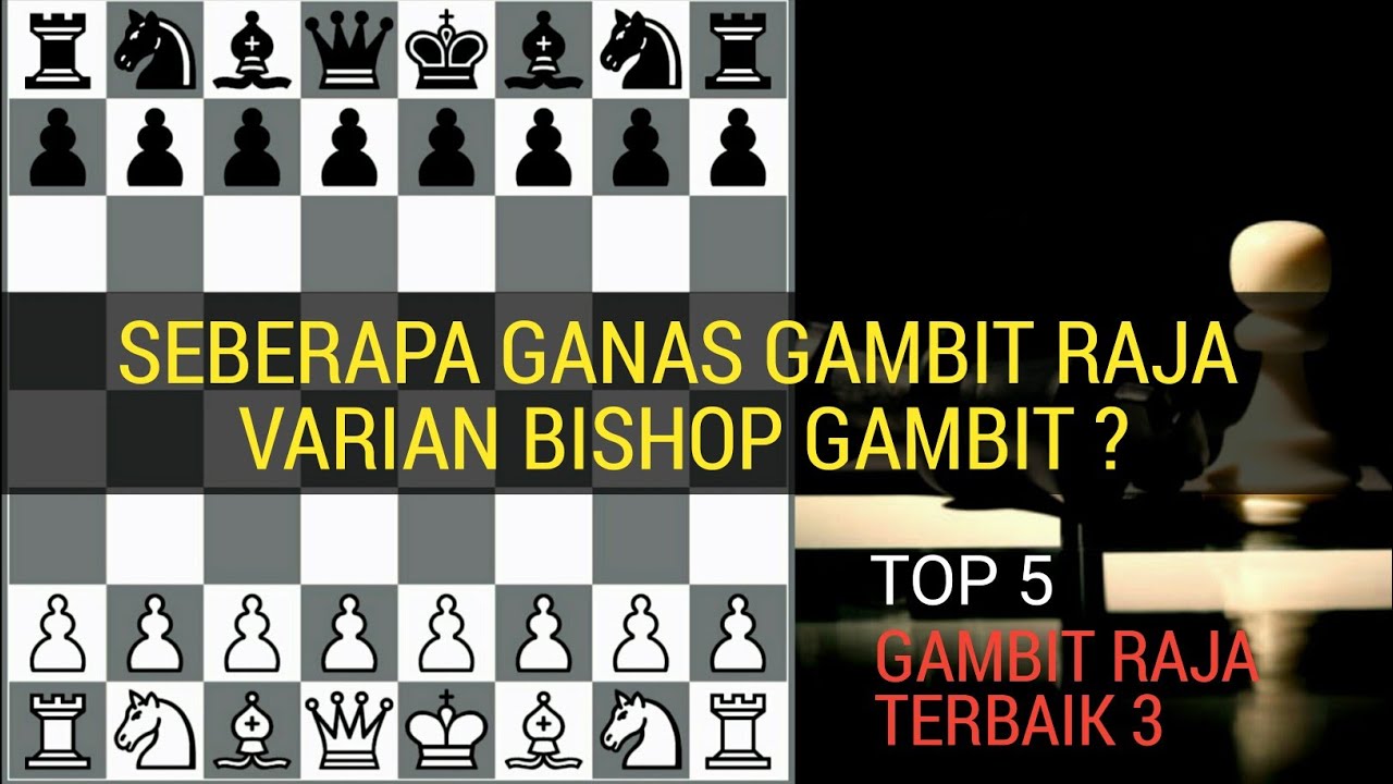 TOP 5 GAMBIT RAJA TERBIAIK|  Variasi BISHOP GAMBIT + Full trik & STRATEGI