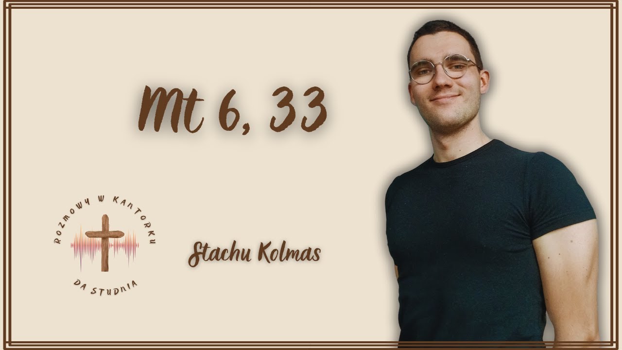 Stachu Kolmas  -  Mt 6, 33